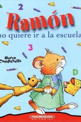 Cover of Ramon No Quiere IR a la Escuela
