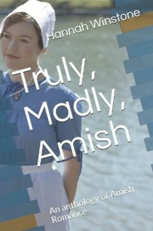 Cover of Truly, Madly, Amish