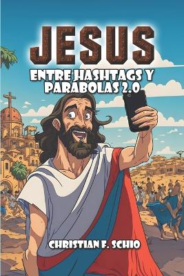 Book cover for Jesús entre Hashtags y Parábolas 2.0