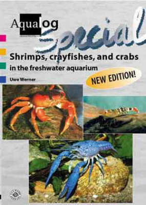 Book cover for Aqualog Special - Shrimps,Crayfishes and Crabs in the Freshwater Aquarium