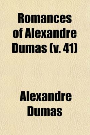 Cover of Romances of Alexandre Dumas (Volume 41); D'Artagnan Ed