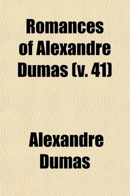 Book cover for Romances of Alexandre Dumas (Volume 41); D'Artagnan Ed