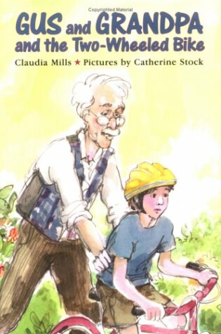 Cover of Gus and Granpa and the Two-Wheeled Bike