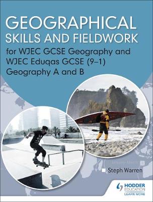 Book cover for Geographical Skills and Fieldwork for WJEC GCSE Geography and WJEC Eduqas GCSE (9-1) Geography A and B