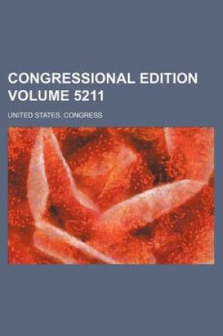 Cover of Congressional Edition Volume 5211