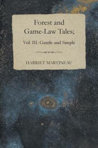 Cover of Forest And Game-Law Tales; Vol III