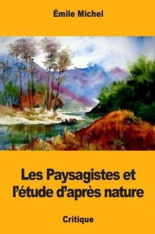 Cover of Les Paysagistes et l'étude d'après nature