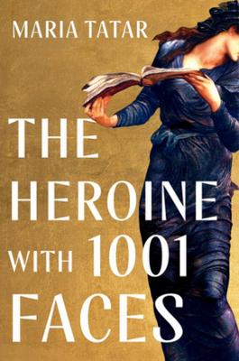 Book cover for The Heroine with 1001 Faces
