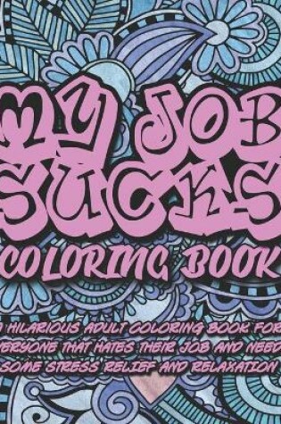 Cover of My Job Sucks Coloring Book