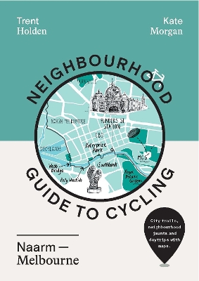 Cover of Neighbourhood Guide to Cycling Naarm – Melbourne