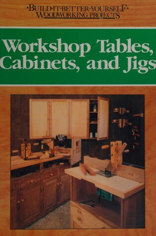 Cover of Workshop Tables, Cabinets, and Jigs