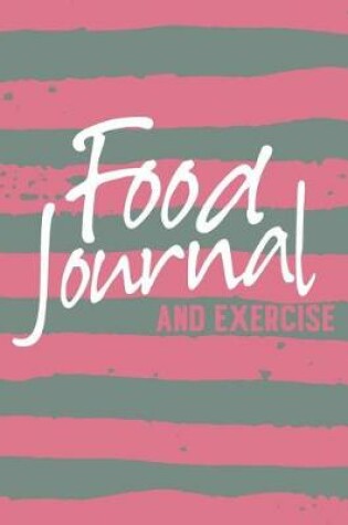 Cover of Food Journal And Exercise