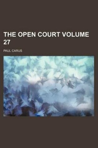 Cover of The Open Court Volume 27