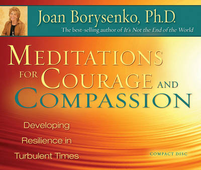 Book cover for Meditations For Courage And Compassion: Developing Resilience In Turbulent Times