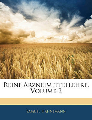 Book cover for Reine Arzneimittellehre, Volume 2. Zweiter Theil