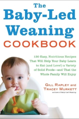 Cover of The Baby-Led Weaning Cookbook