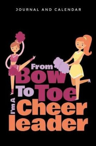 Cover of From Bow to Toe I'm a Cheerleader