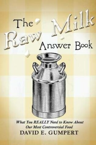 Cover of The Raw Milk Answer Book