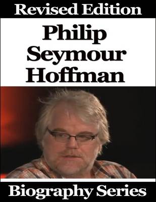 Book cover for Philip Seymour Hoffman - Biography Series