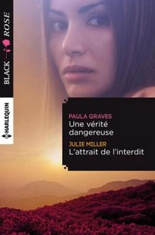 Cover of Une Verite Dangereuse - L'Attrait de L'Interdit