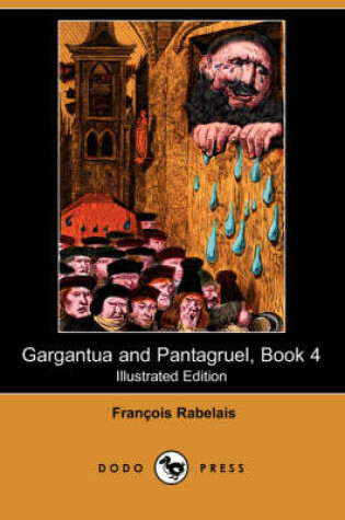 Cover of Gargantua and Pantagruel, Book 4(Dodo Press)