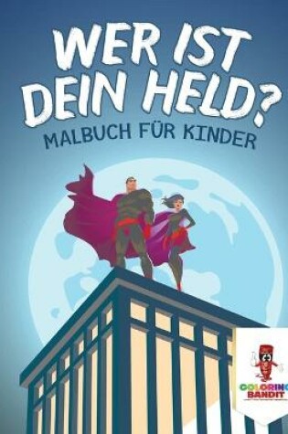 Cover of Wer ist dein Held?