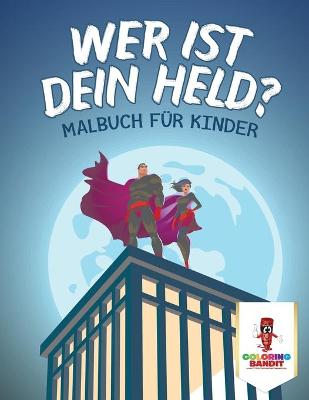 Book cover for Wer ist dein Held?