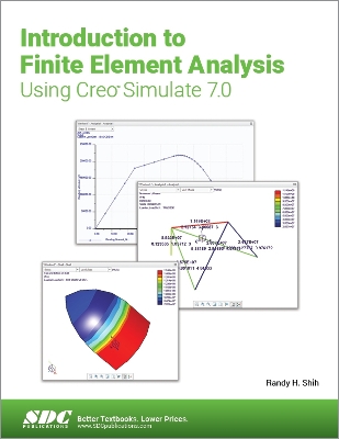 Book cover for Introduction to Finite Element Analysis Using Creo Simulate 7.0