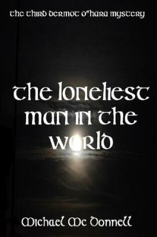Cover of The Loneliest Man In The World