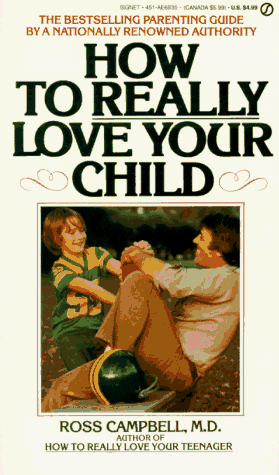 Book cover for Campbell D. Ross : How to Really Love Your Child