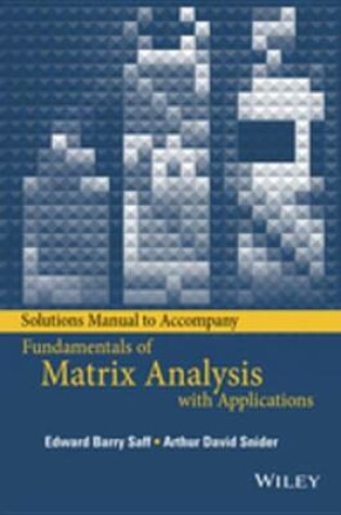 Cover of Solutions Manual to accompany Fundamentals of Matrix Analysis with Applications