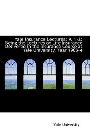 Cover of Yale Insurance Lectures