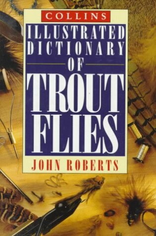 Cover of Collins Illustrated Dictionary of Trout Flies