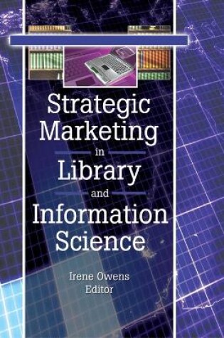Cover of Strategic Marketing in Library and Information Science