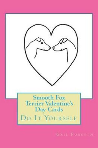 Cover of Smooth Fox Terrier Valentine's Day Cards