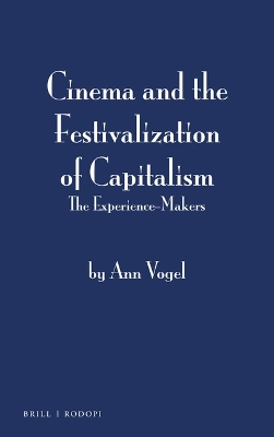 Cover of Cinema and the Festivalization of Capitalism