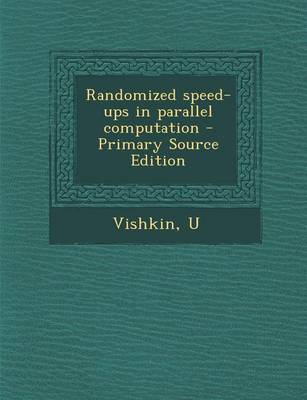 Book cover for Randomized Speed-Ups in Parallel Computation