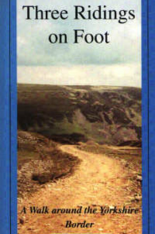 Cover of Three Ridings on Foot