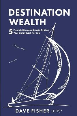 Book cover for Destination Wealth