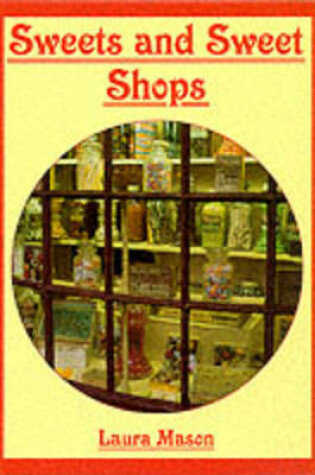 Cover of Sweets and Sweet Shops