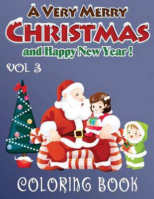 Book cover for Merry Christmas and Happy New Year Coloring Book - 80 Pages A4 (Volume 3)