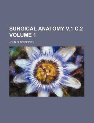 Book cover for Surgical Anatomy V.1 C.2 Volume 1