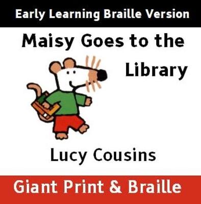 Book cover for Maisy Goes to the Library (Early Learning version)