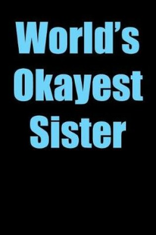 Cover of World's Okayest Sister