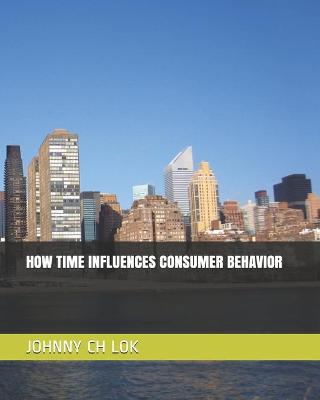 Book cover for How Time Influences Consumer Behavior