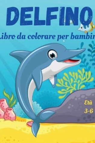 Cover of Libro da colorare delfino