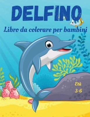 Book cover for Libro da colorare delfino