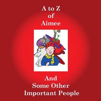 Book cover for A to Z of Aimee and Some Other Important People