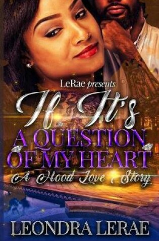 Cover of If It's A Question of My Heart