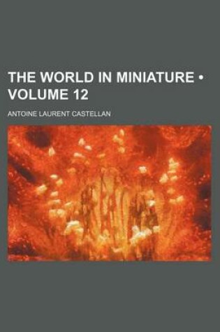 Cover of The World in Miniature (Volume 12)